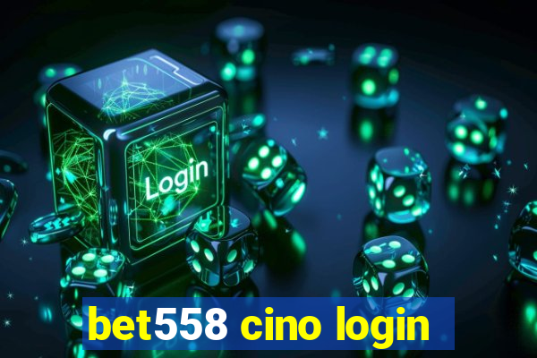 bet558 cino login